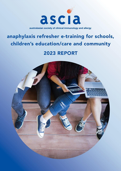 ASCIA Anaphylaxis refresher e training for schools children's education care and community 2023 Report